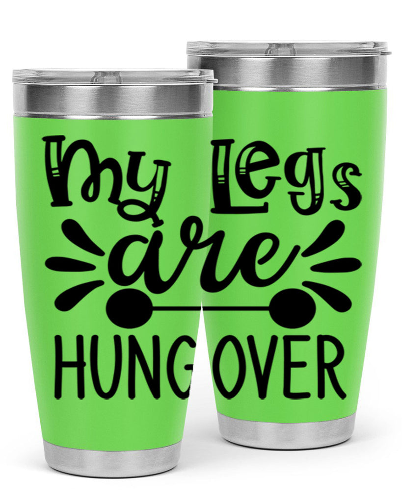 my legs are hungover 27#- gym- Tumbler