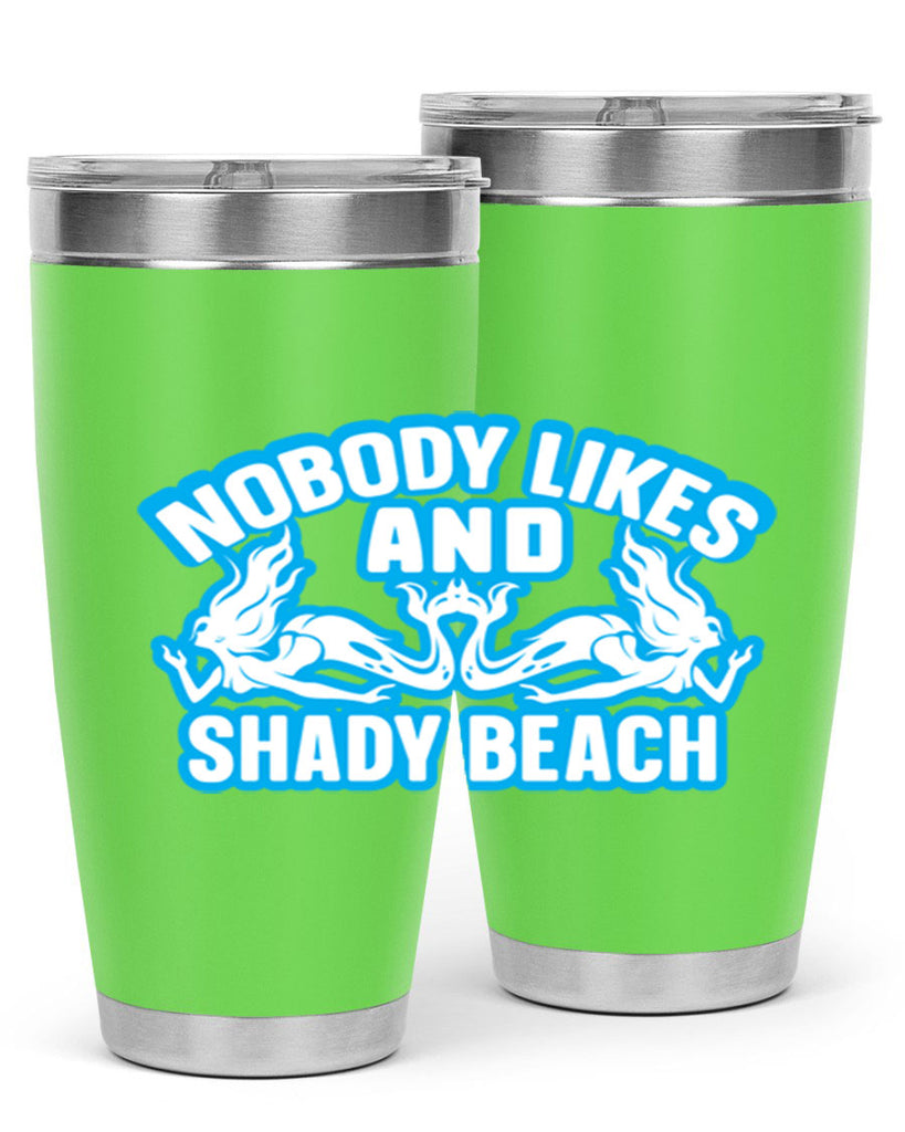 nobody likes and shady beach 519#- mermaid- Tumbler