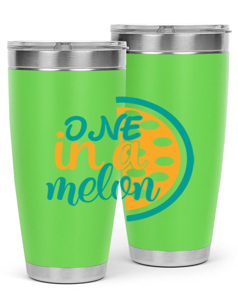 one in a melon Style 83#- summer- Tumbler