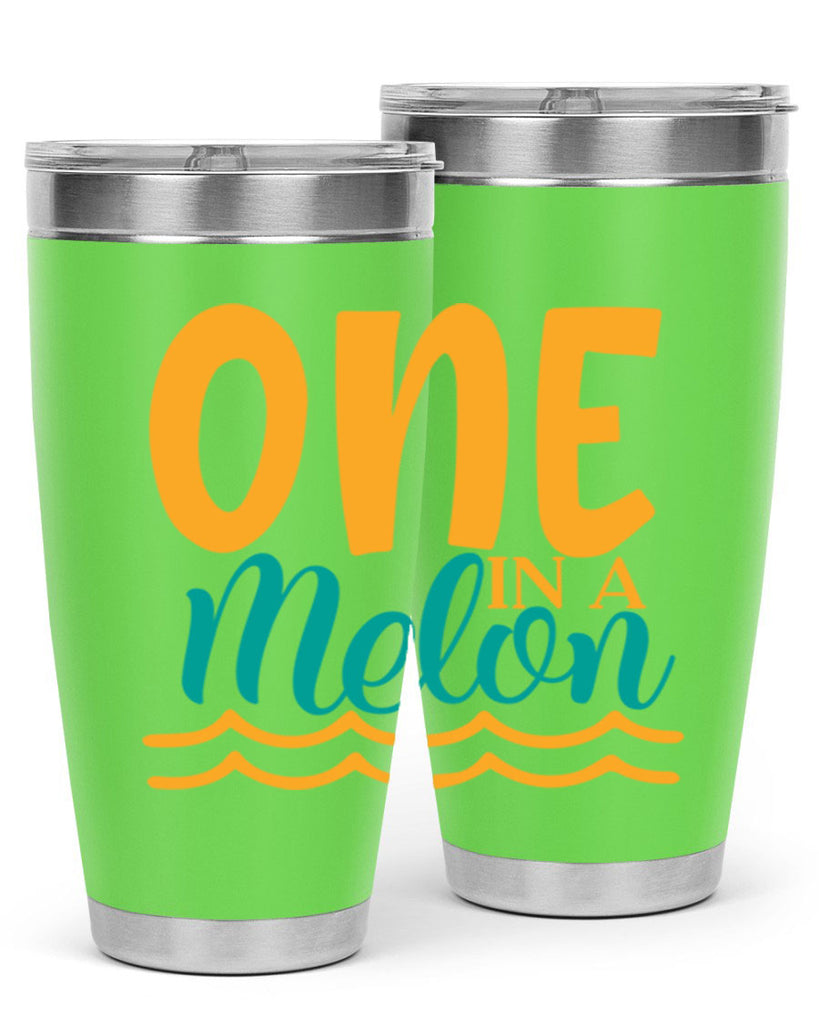 one in a melon Style 84#- summer- Tumbler