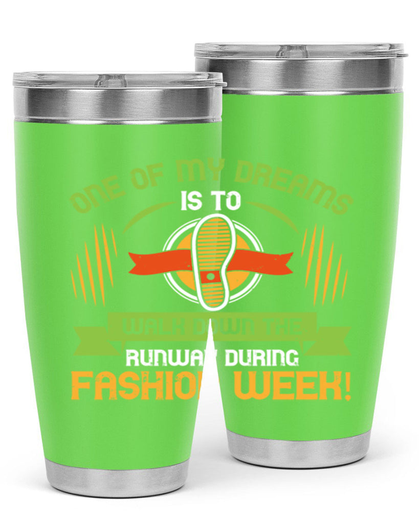 one of my dreams is to walk down the runway during fashion week 33#- walking- Tumbler