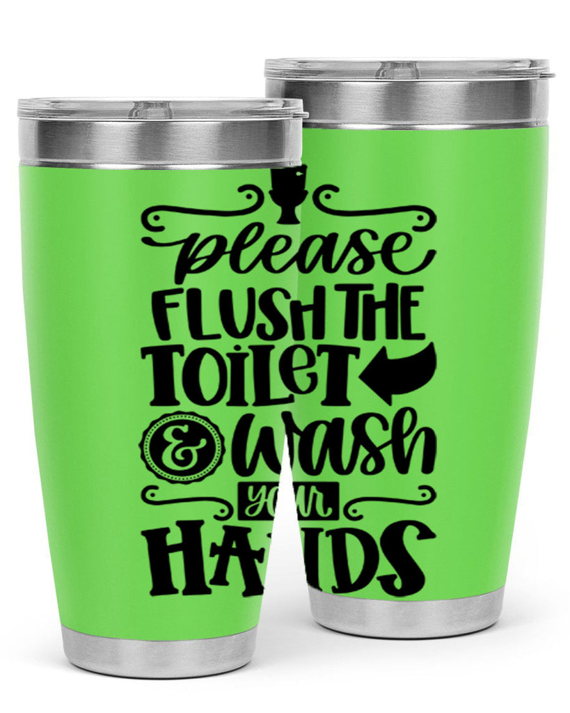 please flush the toilet and wash your hands 24#- bathroom- Tumbler