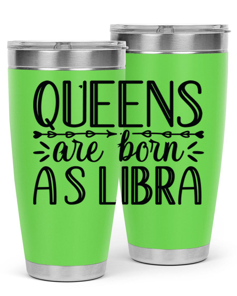 queens are born as Libra 395#- zodiac- Tumbler