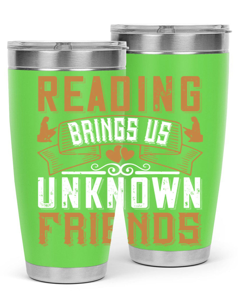 reading brings us unknown friends 20#- reading- Tumbler