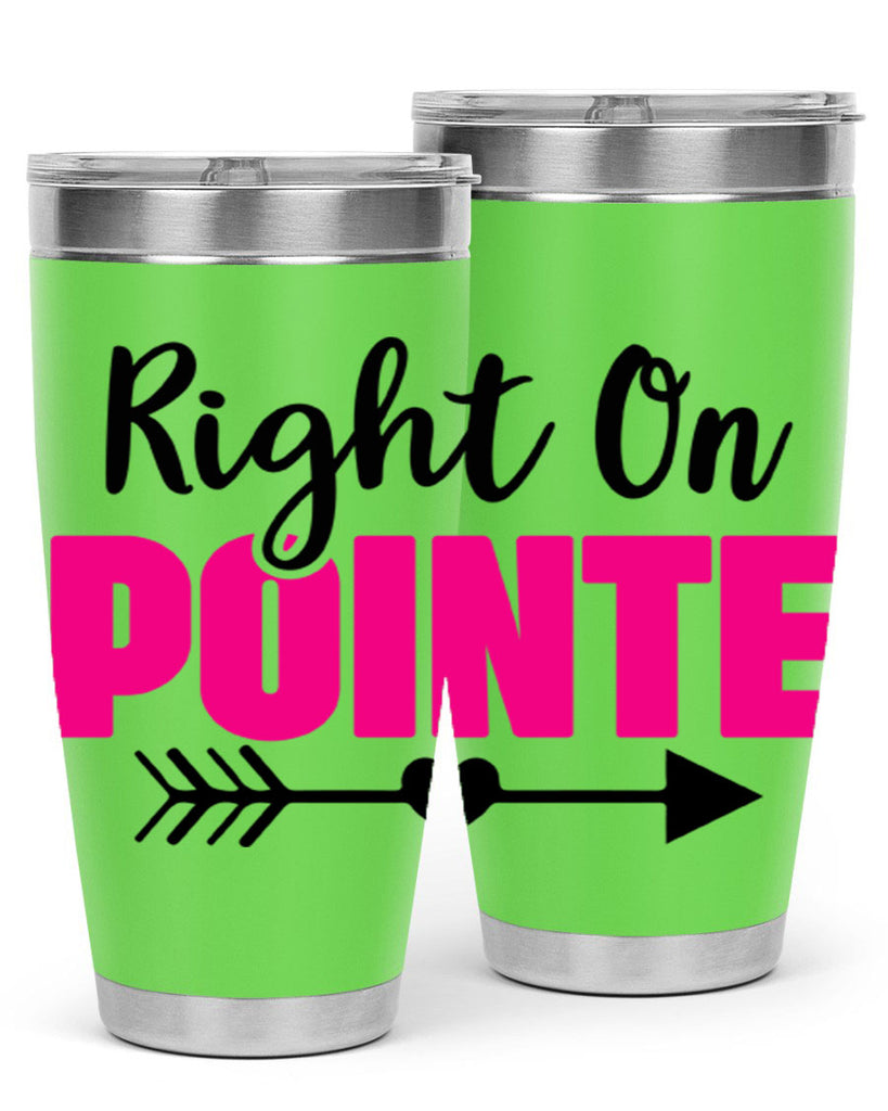 right on pointe 75#- ballet- Tumbler