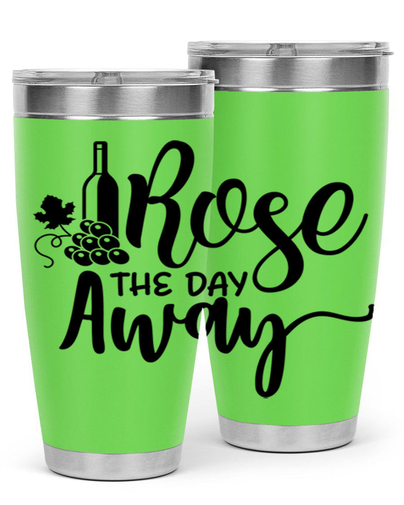 rose the day away 172#- wine- Tumbler