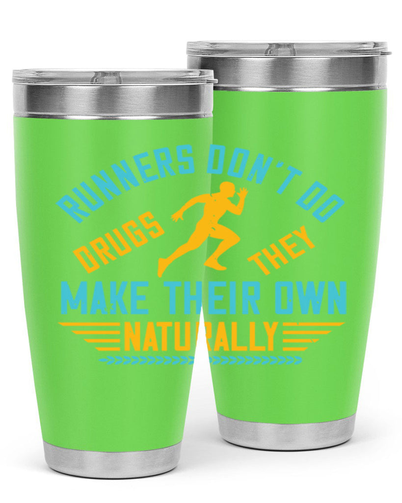runners don’t do drugs they make their own naturally 24#- running- Tumbler