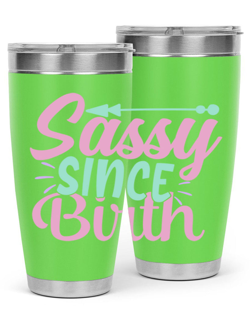 sassy since birth Style 1#- baby- Tumbler