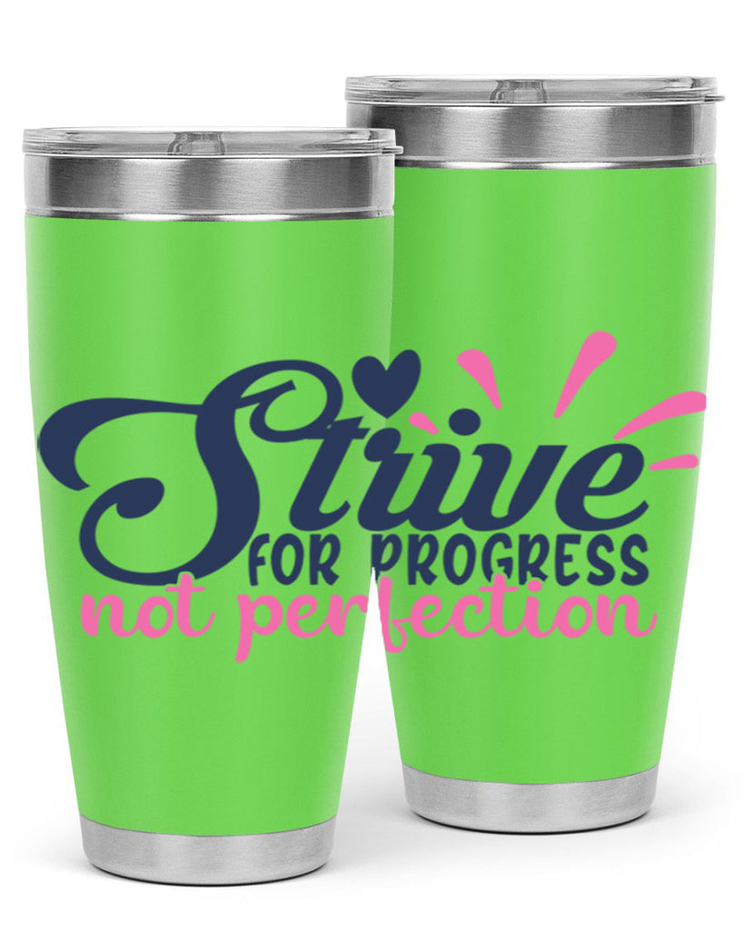 strive for progress not perfection Style 69#- motivation- Tumbler