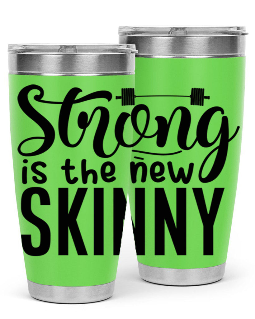 strong is the new skinny 11#- gym- Tumbler