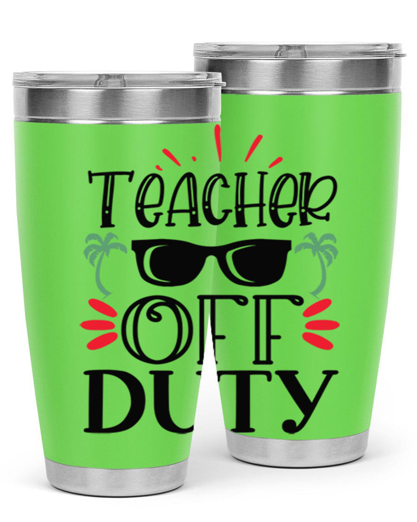 teacher off duty Style 142#- teacher- tumbler