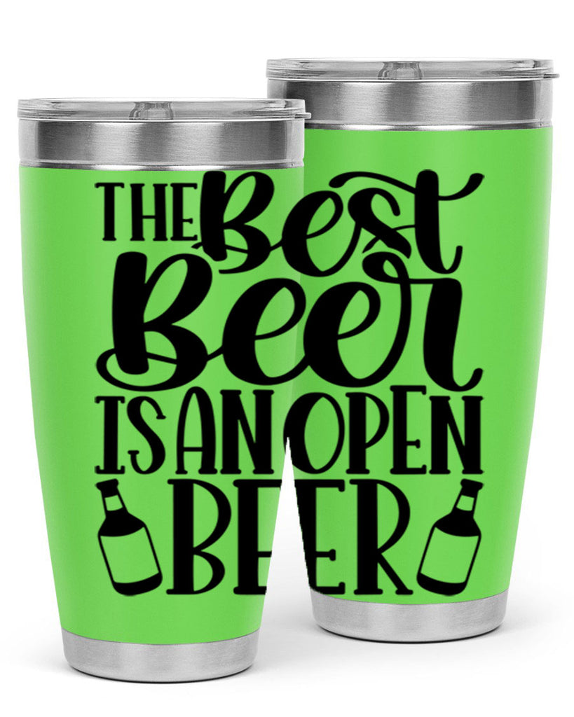 the best beer is an open beer 21#- beer- Tumbler