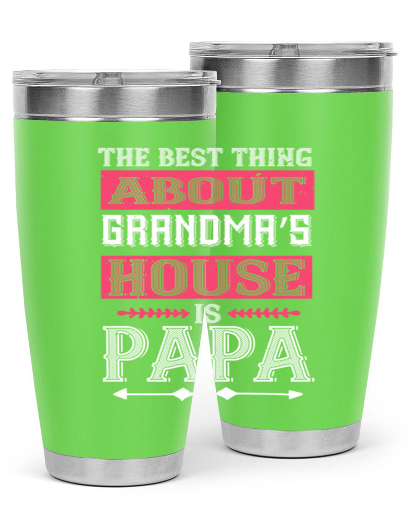 the best thing about grandmas 7#- grandpa - papa- Tumbler