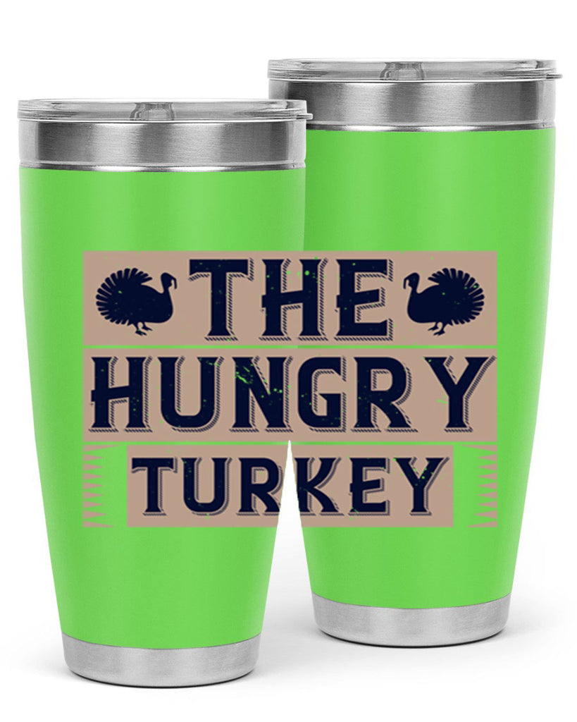the hungry turkey 3#- thanksgiving- Tumbler