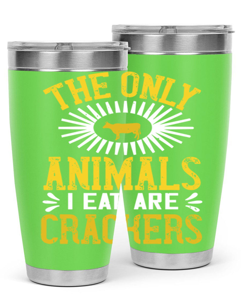 the only animals i eat are crackers 21#- vegan- Tumbler