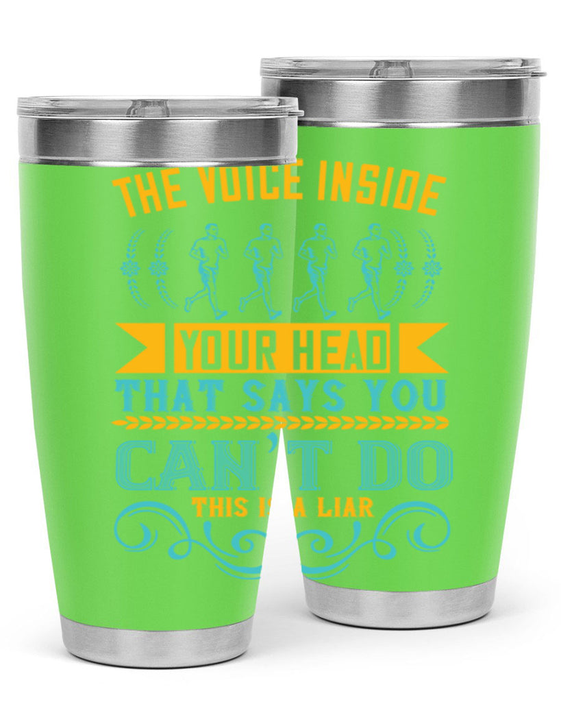 the voice inside your head that says you can’t do this is a liar 11#- running- Tumbler