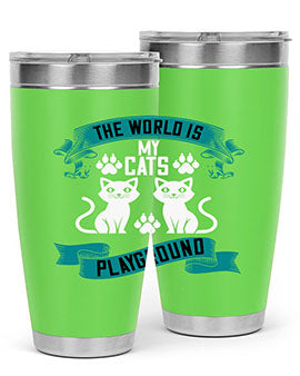 the world is my cats playground Style 119#- cat- Tumbler