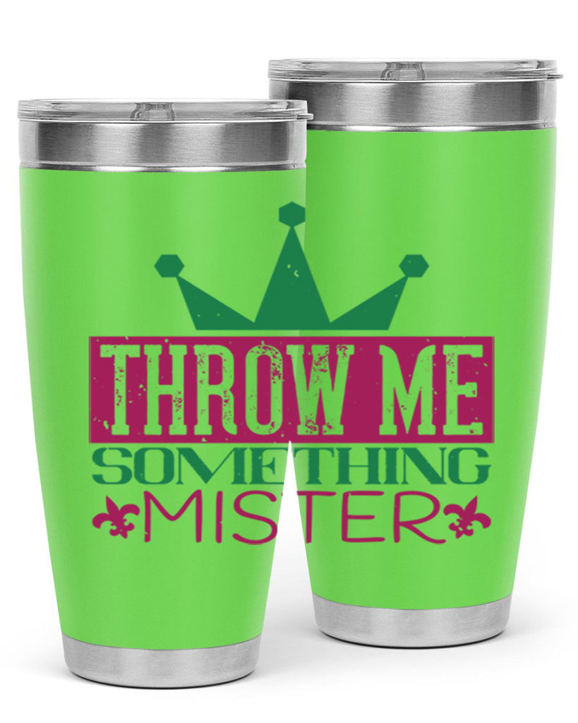 throw me something mister 33#- mardi gras- Tumbler