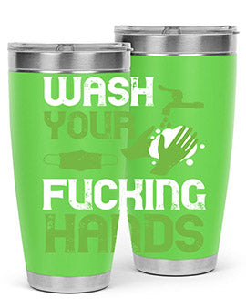 wash your fucking hands Style 14#- corona virus- Tumbler