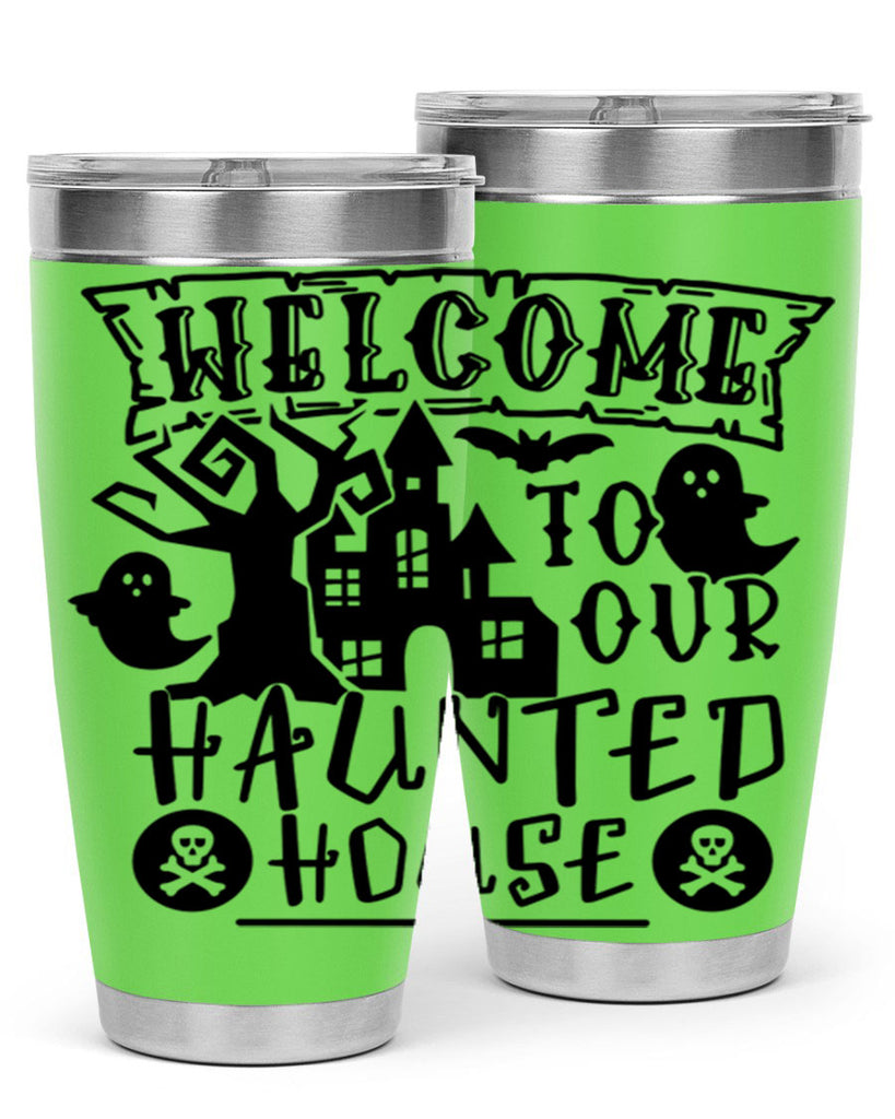 welcome to our haunted house 13#- halloween- Tumbler