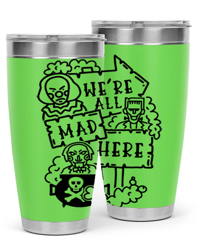were all mad here 15#- halloween- Tumbler