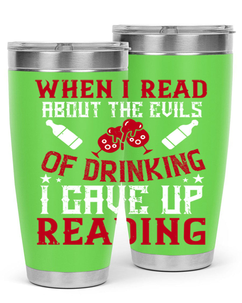 when i read about the evils of drinking i gave up reading 20#- drinking- Tumbler