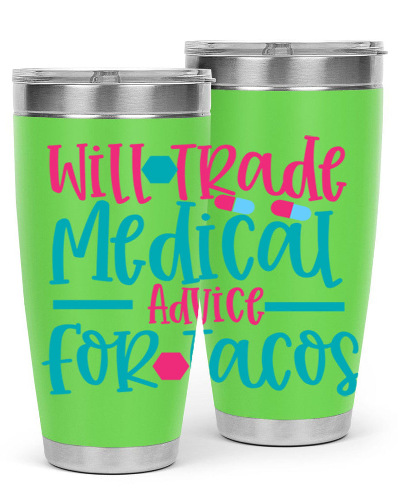 will trade medicau advice for tacos Style Style 8#- nurse- tumbler