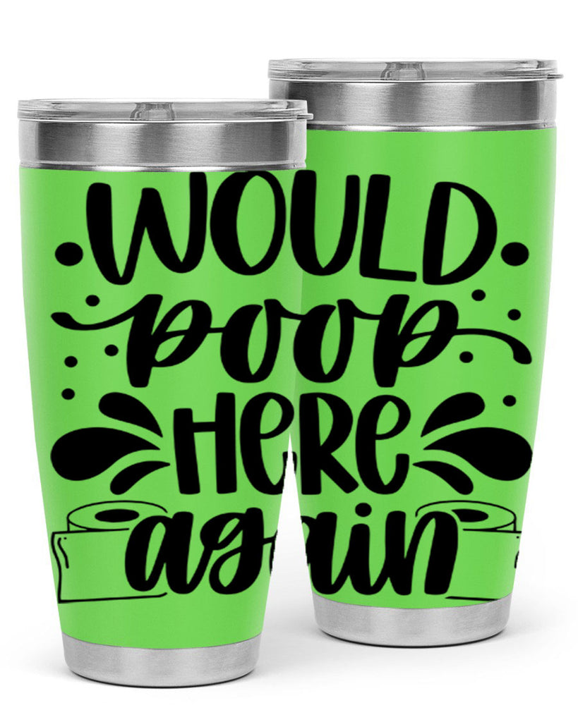 would poop here again 3#- bathroom- Tumbler