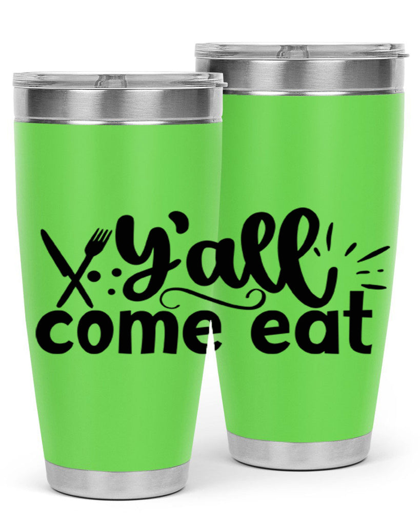 yall come eat 66#- kitchen- Tumbler