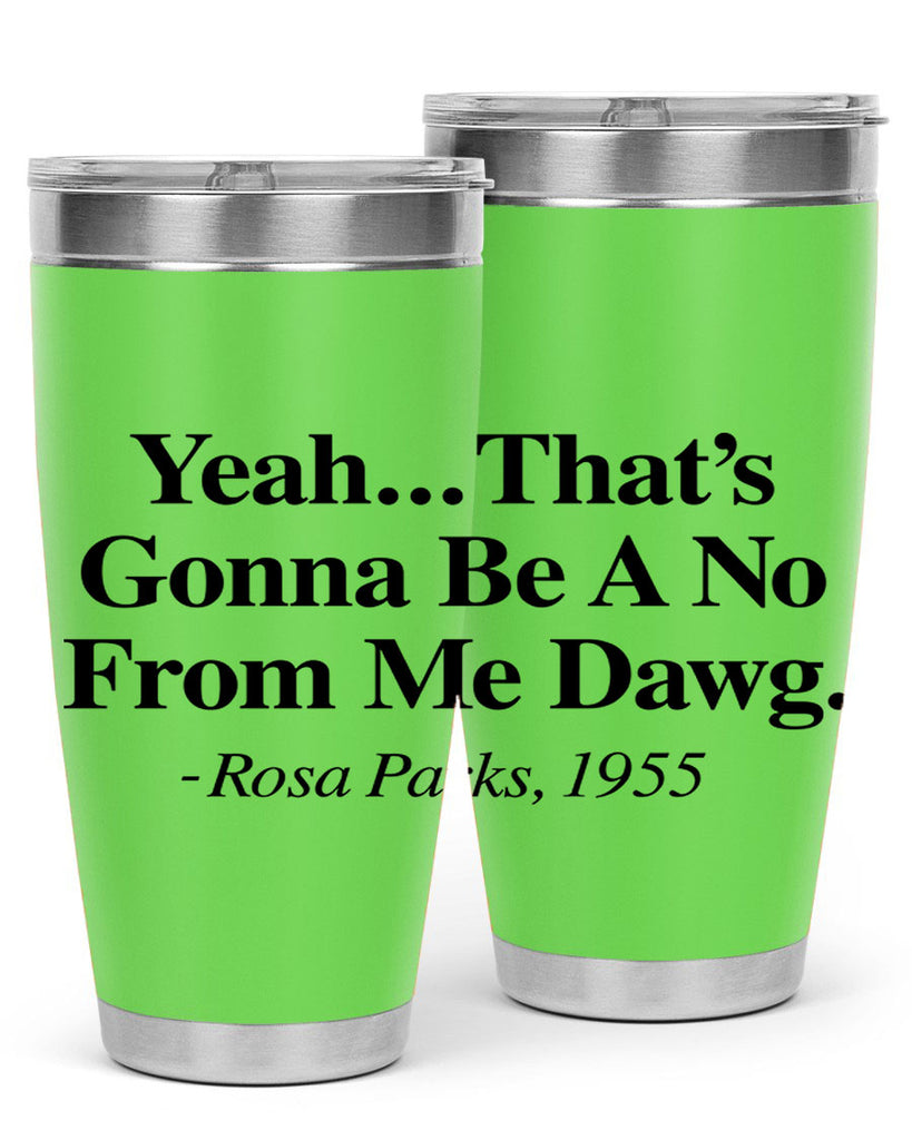 yeah thats gonna be a no from me dawg rosa parks 3#- black words phrases- Cotton Tank
