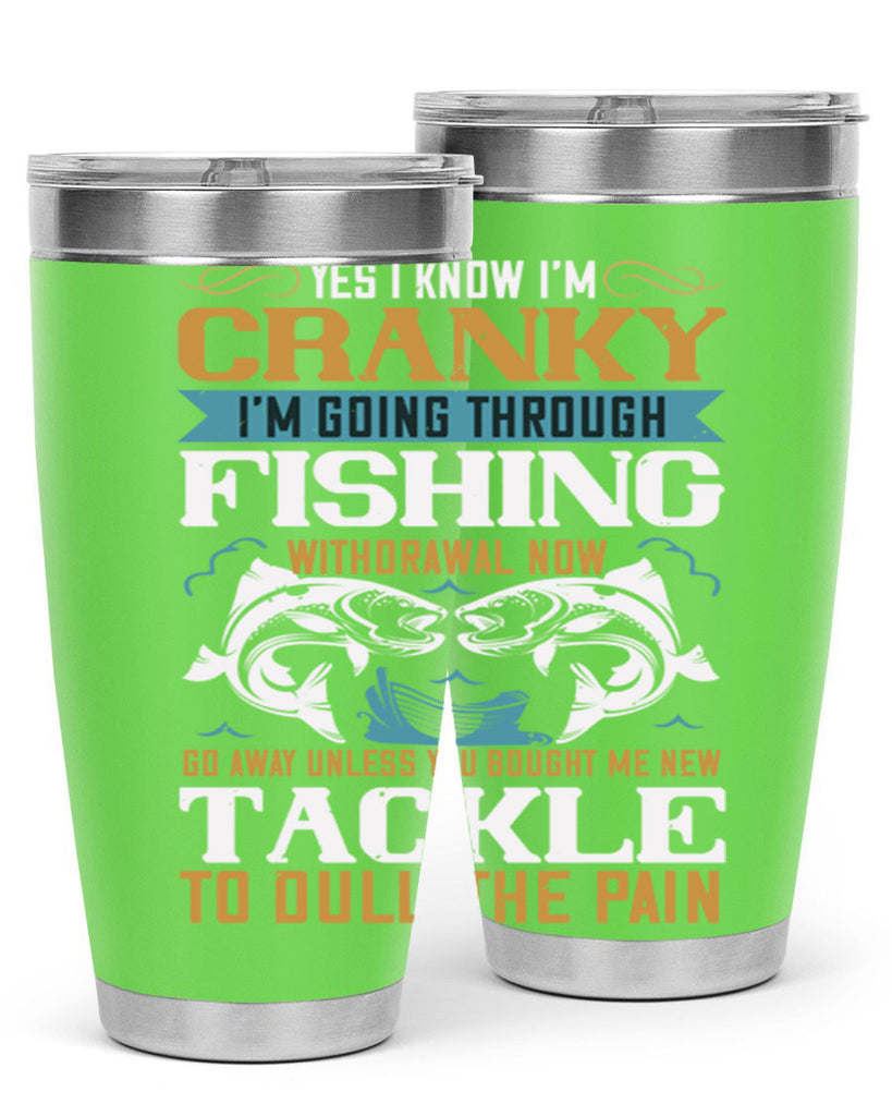 yes i know im cranky 8#- fishing- Tumbler