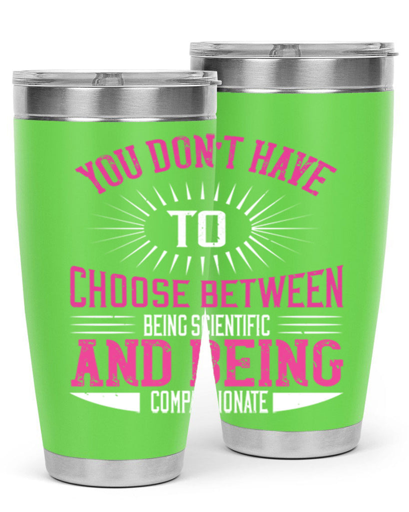you don’t have to choose between 107#- vegan- Tumbler