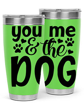 you me the dog Style 51#- dog- Tumbler