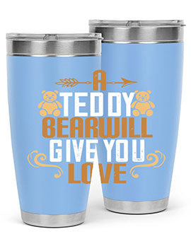 A teddy bear will give you love 2#- Bears- Tumbler