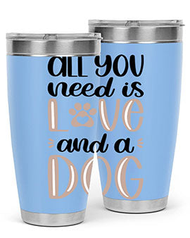 All You Need Is Love Style 36#- dog- Tumbler