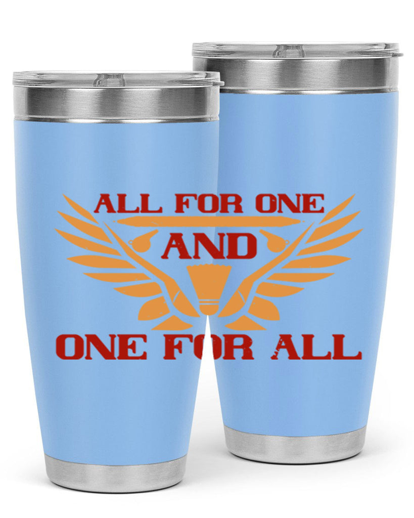 All for one and one for all 2360#- badminton- Tumbler