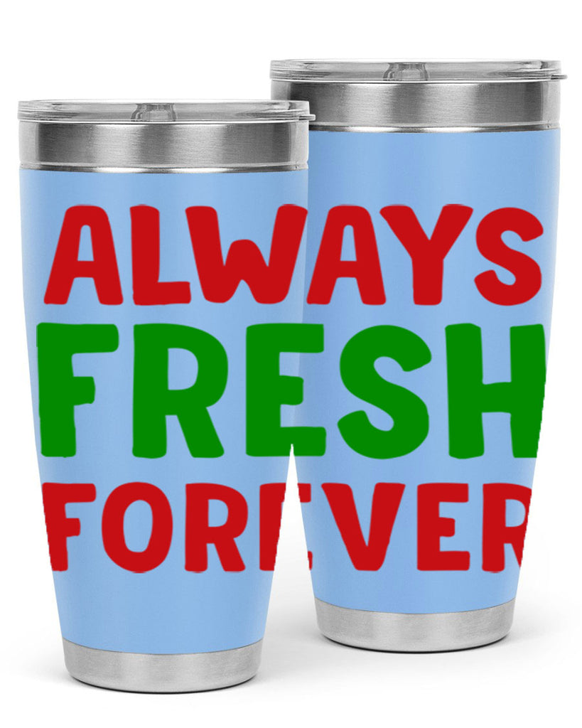 Always Fresh Forever 11#- winter- Tumbler