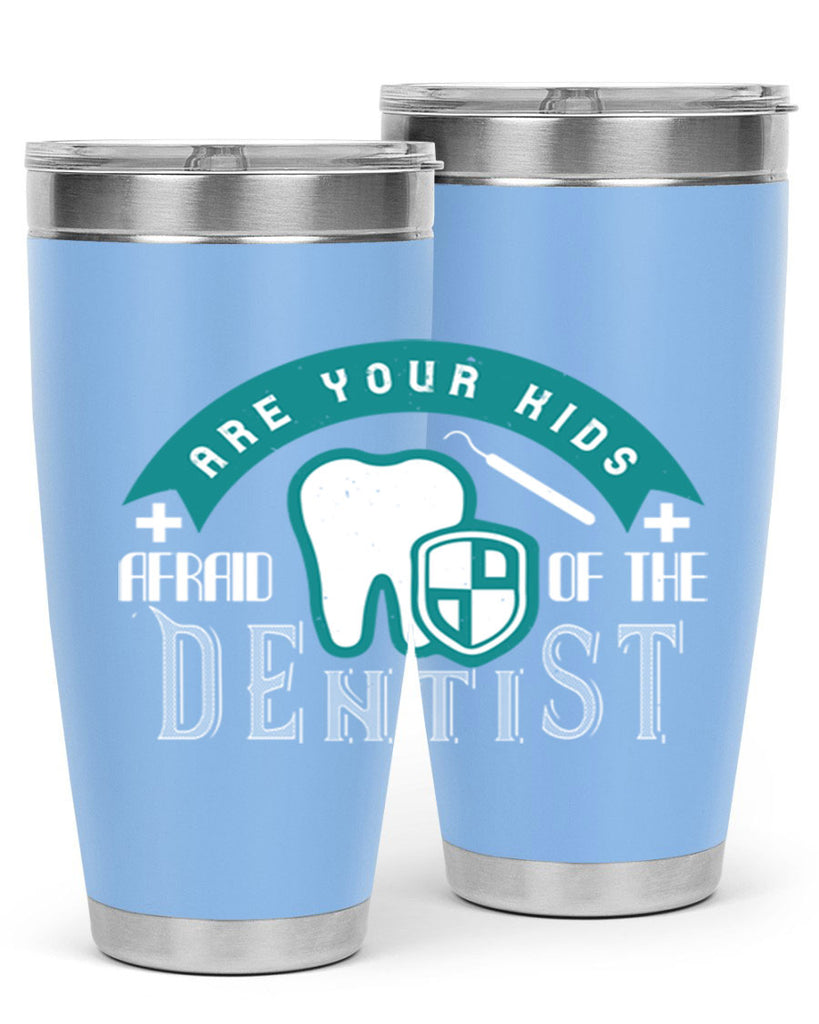 Are your kids afraid of the Dentist Style 6#- dentist- tumbler