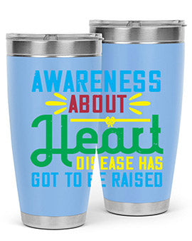 Awareness about heart disease has got to be raised Style 28#- self awareness- Tumbler