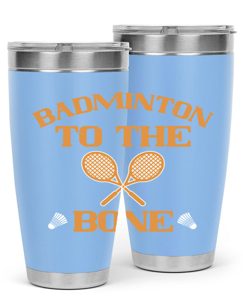 Badminton to the Bone 2344#- badminton- Tumbler