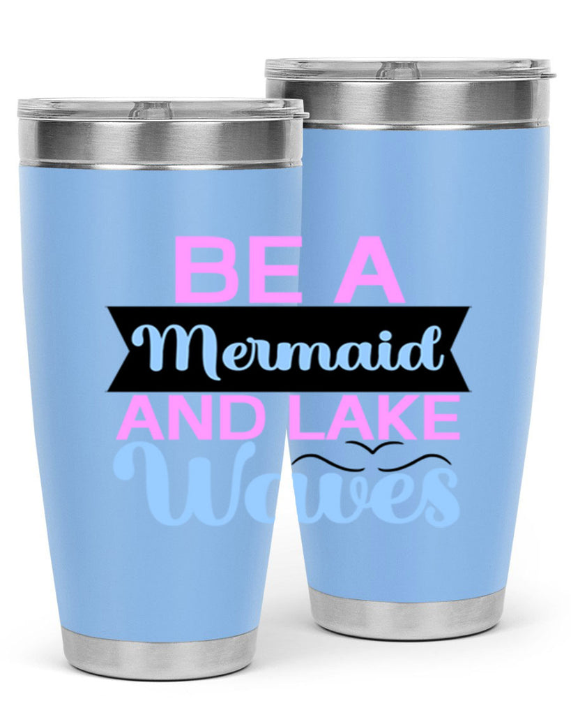 Be A Mermaid And Lake Waves 42#- mermaid- Tumbler