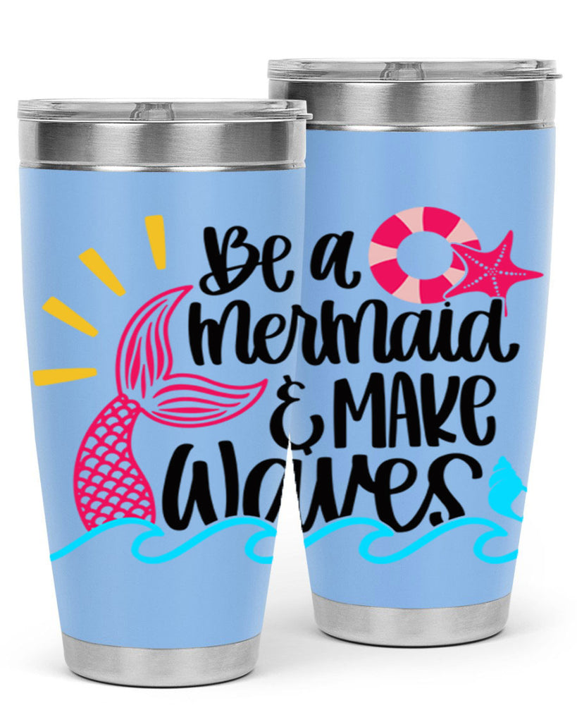 Be A Mermaid Make Waves Style 53#- summer- Tumbler