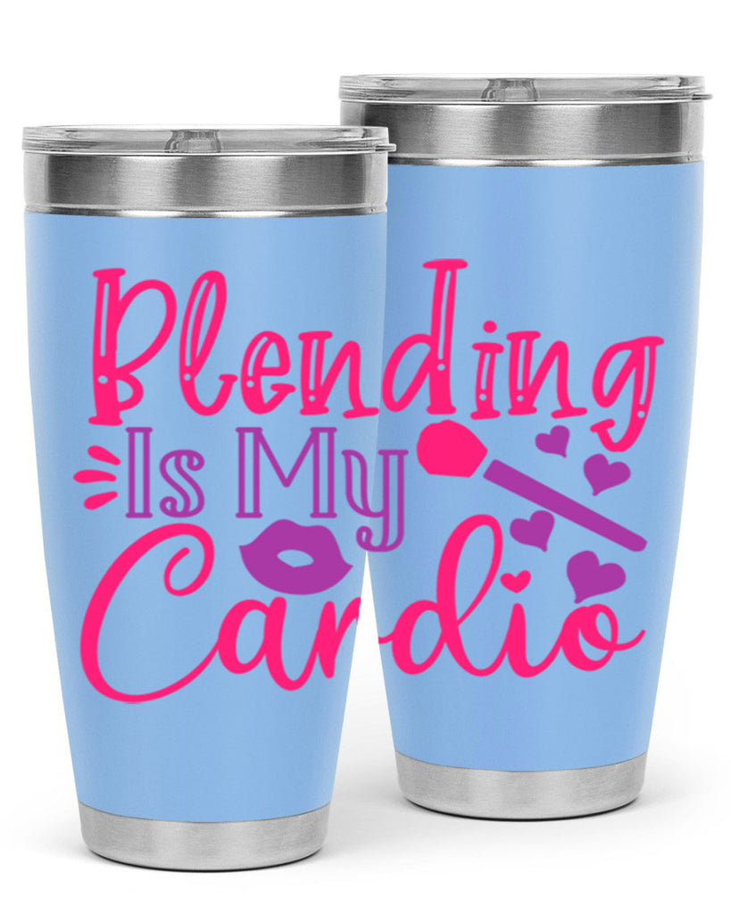 Blending Is My Cardio Style 247#- make up- Tumbler
