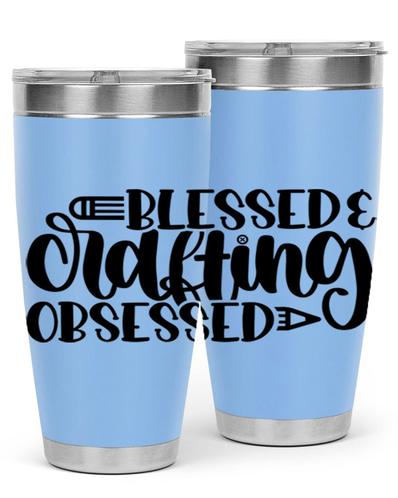 Blessed Crafting Obsessed 47#- crafting- Tumbler