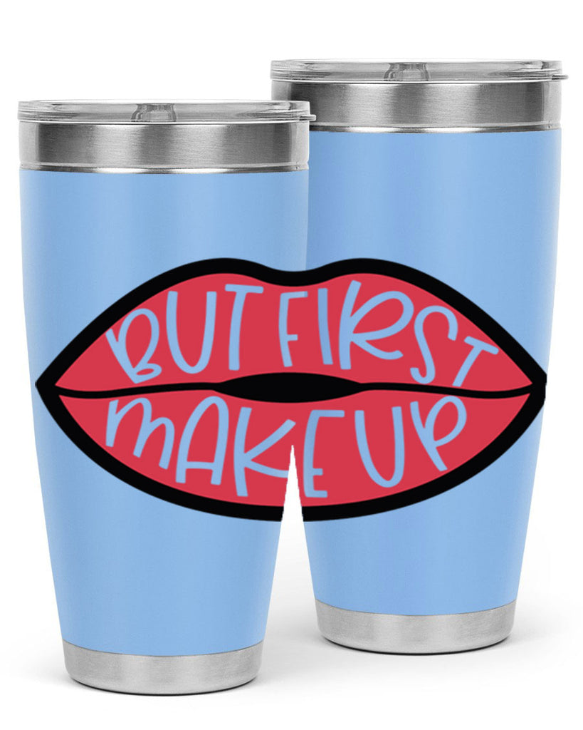 But First Makeup Style 116#- make up- Tumbler