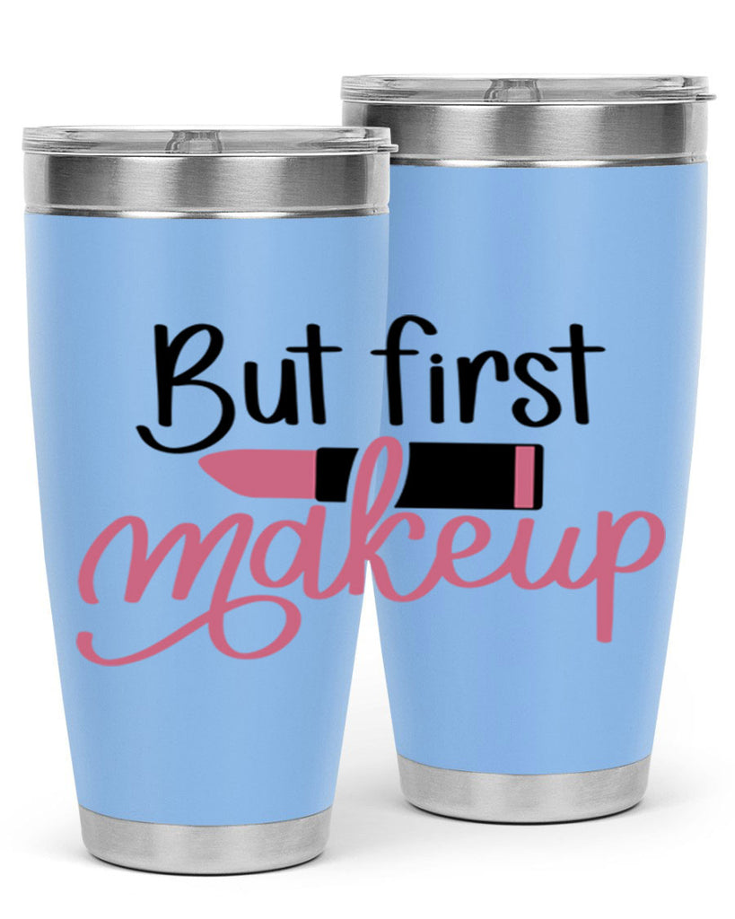 But First Makeup Style 117#- make up- Tumbler