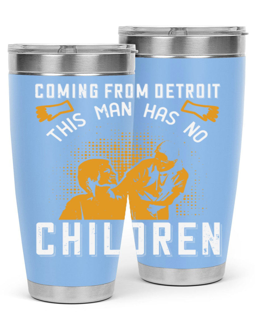 Coming from Detroit this man has no children Style 4#- medical- tumbler