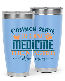 Common sense is in medicine the master workman Style 6#- diabetes- Tumbler