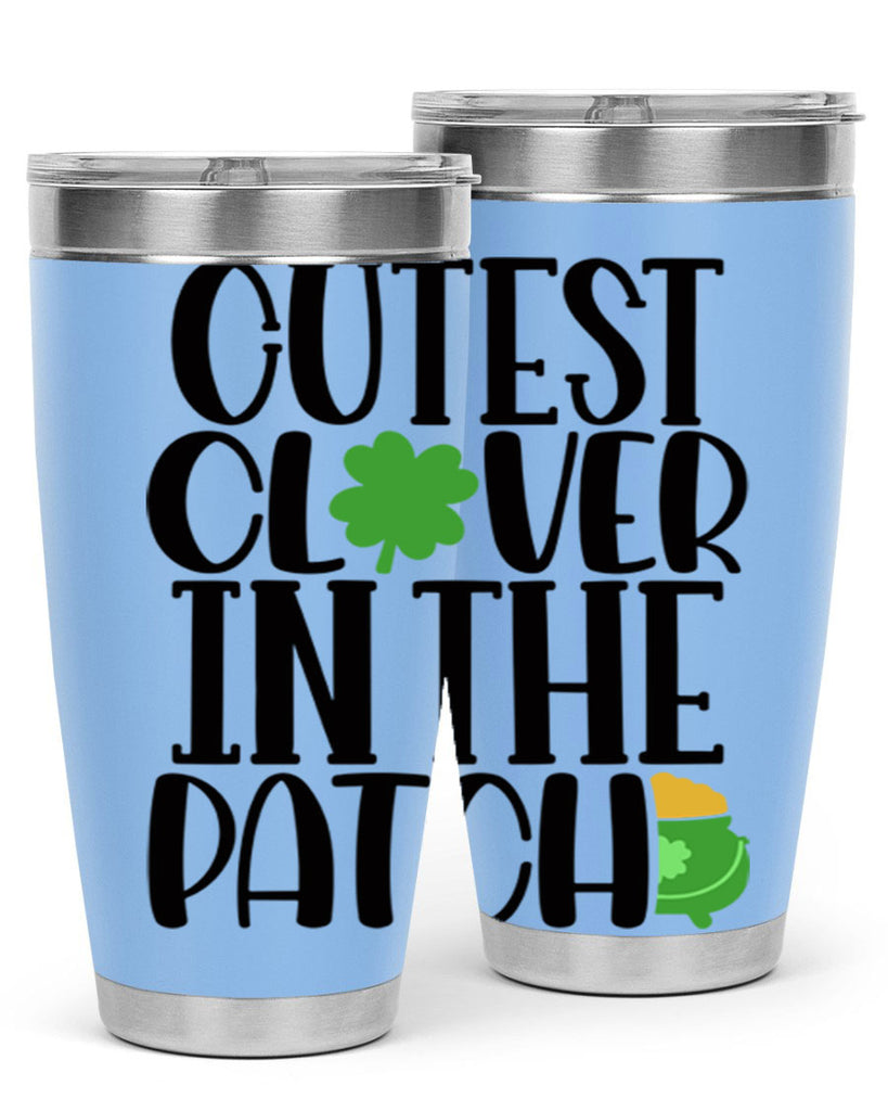 Cutest Clover In The Patch Style 102#- St Patricks Day- Tumbler