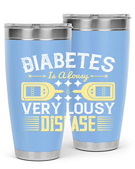 Diabetes is a lousy Very lousy disease Style 1#- diabetes- Tumbler